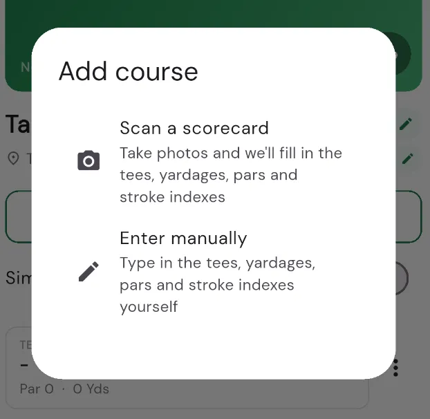 The Add course dialog with two options: Scan a scorecard (take photos and Squabbit fills in the tees, yardages, pars and stroke indexes) or Enter manually