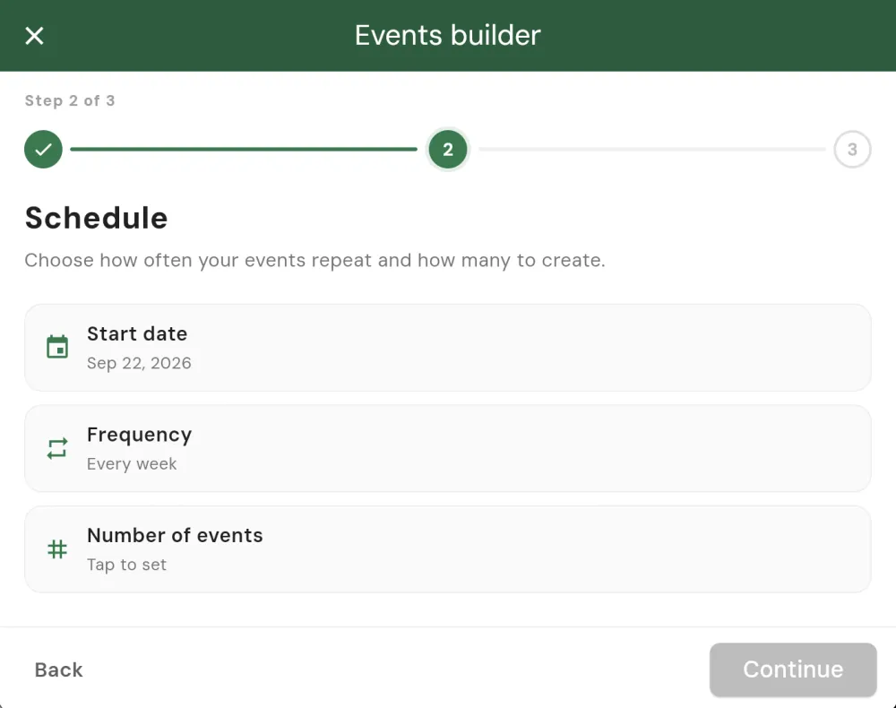 Events builder step 2, Schedule: start date, frequency set to Every week, and number of events