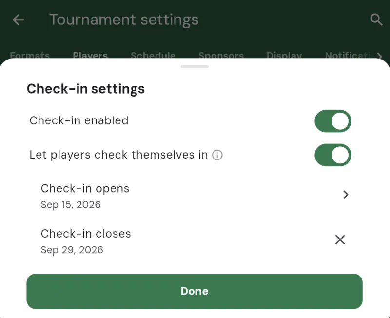 The Check-in settings sheet with Check-in enabled and Let players check themselves in toggles, plus Check-in opens and closes dates