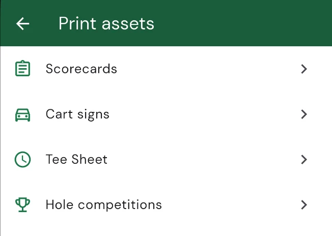 The Print assets screen: a chooser listing Scorecards, Cart signs, Tee Sheet, and Hole competitions